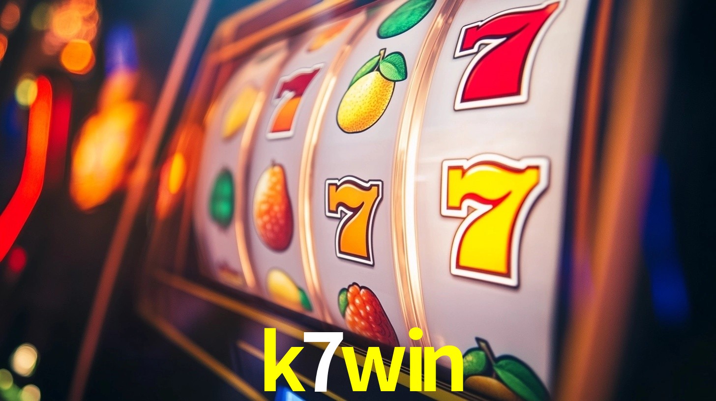 k7win: Jogos de Caça-Níqueis-Altas Recompensas, Roleta-Velocidade, Blackjack-Desafios Máximos